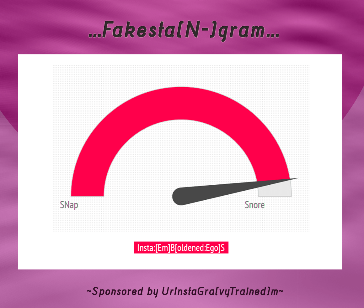 ...Fakesta[N-]gram...